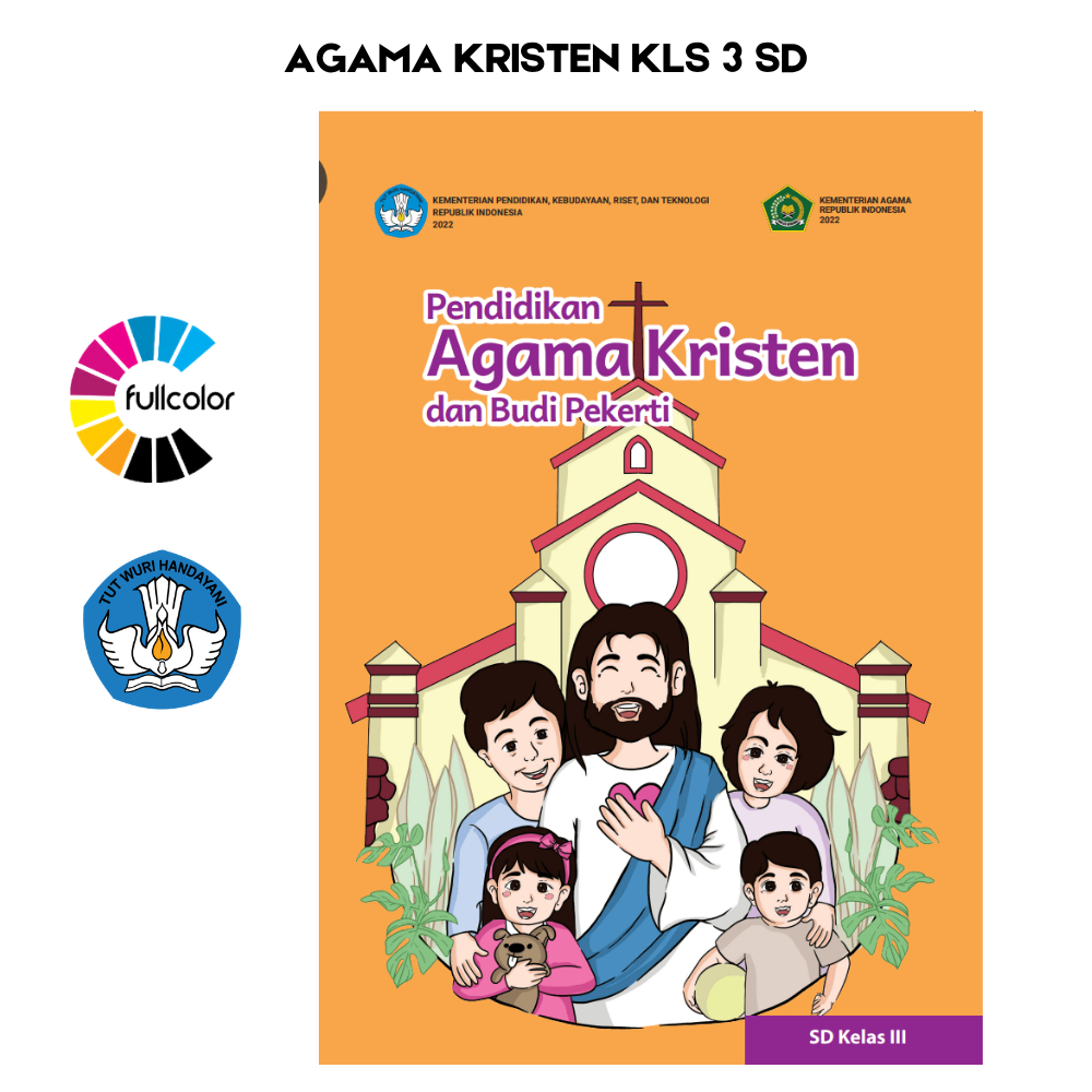 Buku Siswa AGAMA KRISTEN KELAS 3 SD Kurikulum Merdeka Agama Kristen dan Budi Pekerti Kelas 3 SD