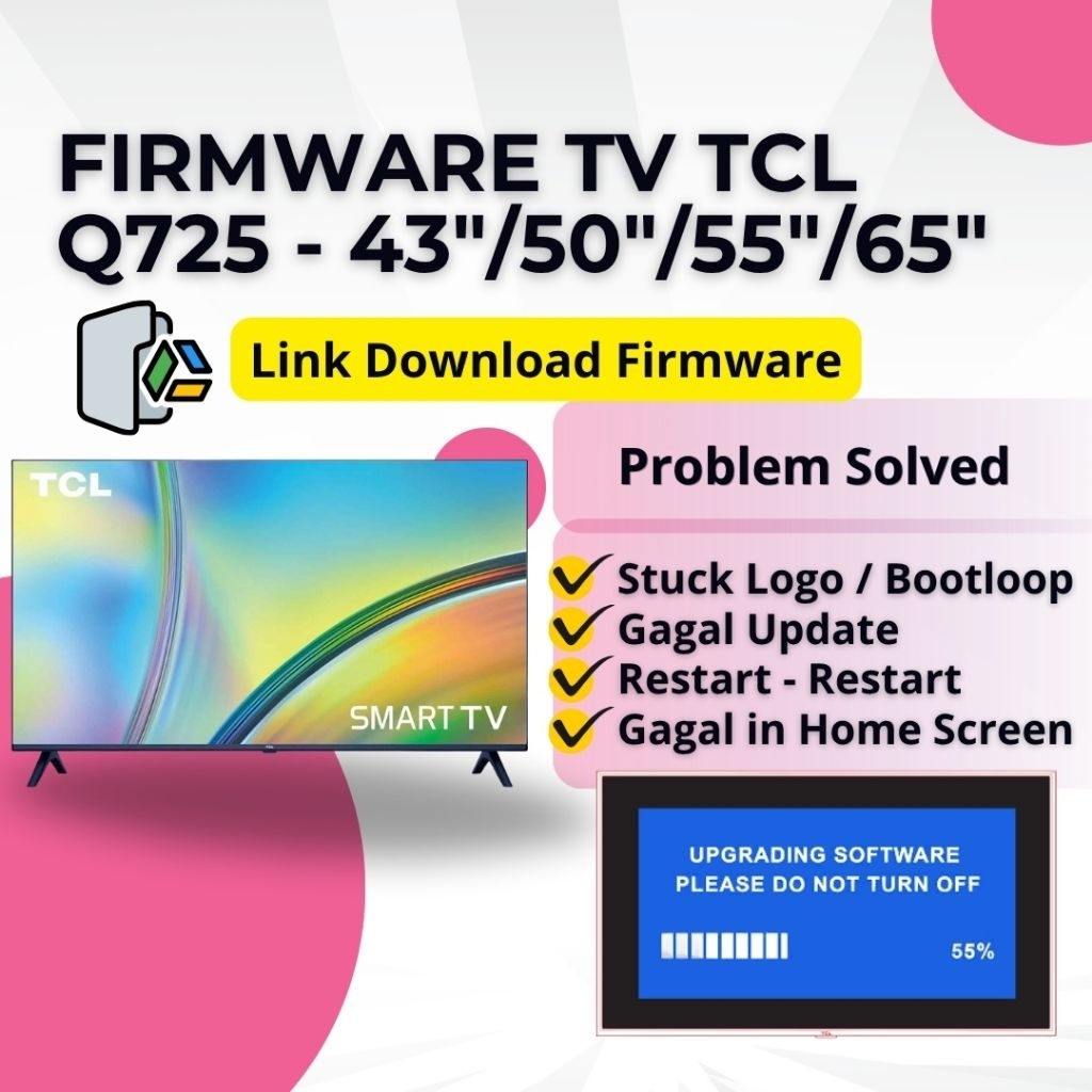 FIRMWARE TV TCL Q725 43Q725 50Q725 55Q725 65Q725 | FIX MENTOK LOGO