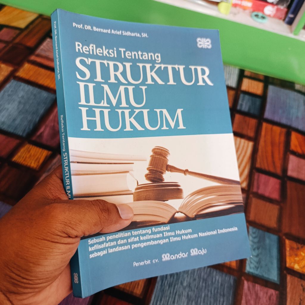 buku refleksi tentang struktur ilmu hukum Bernard Arif Sidharta original
