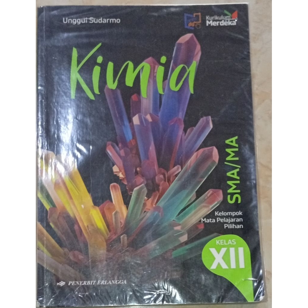 Buku Kimia / Kelas XII SMA / KURIKULUM MERDEKA / Penerbit Erlangga / SMA 3 Kelas 12