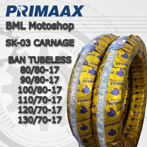 Ban Tubeless Primaax SK-03 Carnage Ban Motor 4T Manual Bebek Supra Karisma Jupiter Vega Vixion CB150