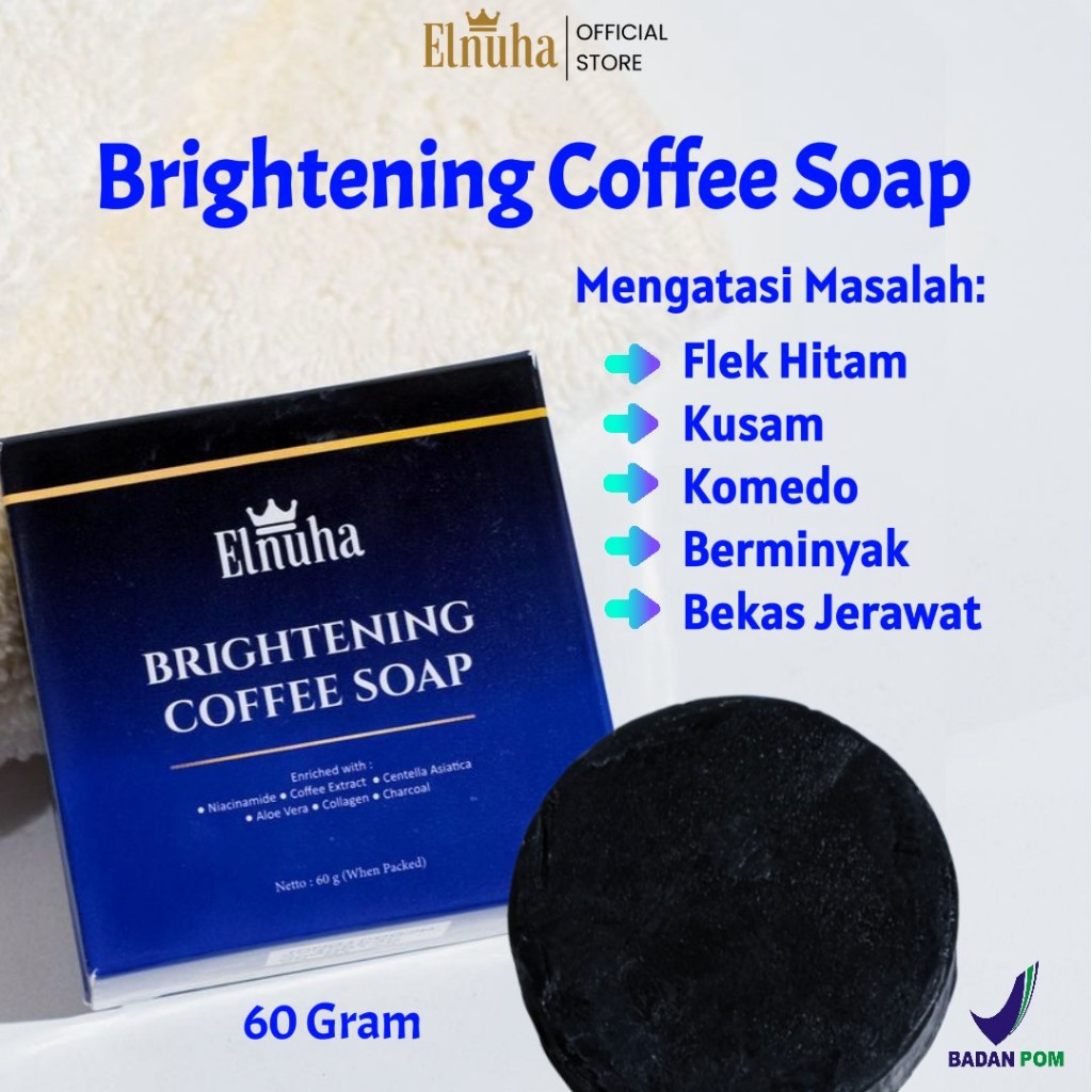 ELNUHA Brightening Coffee Soap Sabun Wajah Mencerahkan, Memudarkan Flek, Menghilangkan Komedo dan Mi