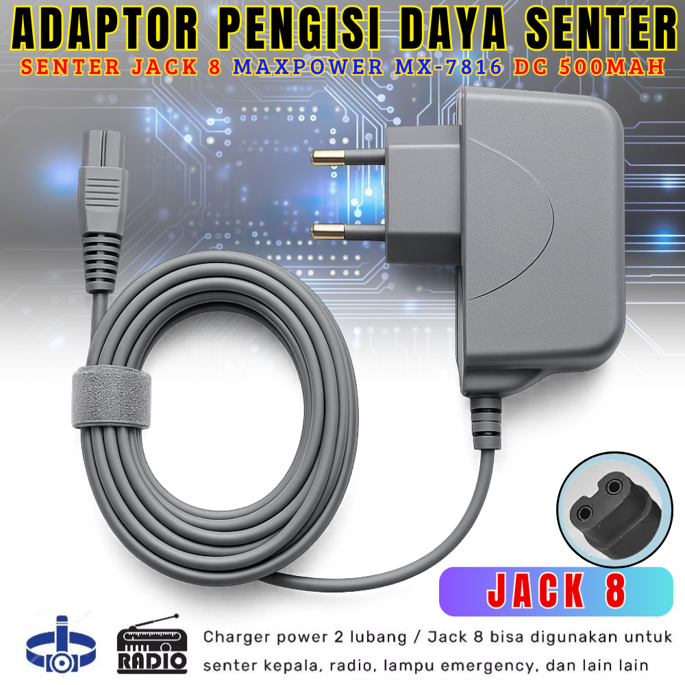 Promo Charger Maxpower Mx-7816 Untuk Senter Kepala, Radio, Dan Lampu Emergenci Dc 500ma Adaptor Char