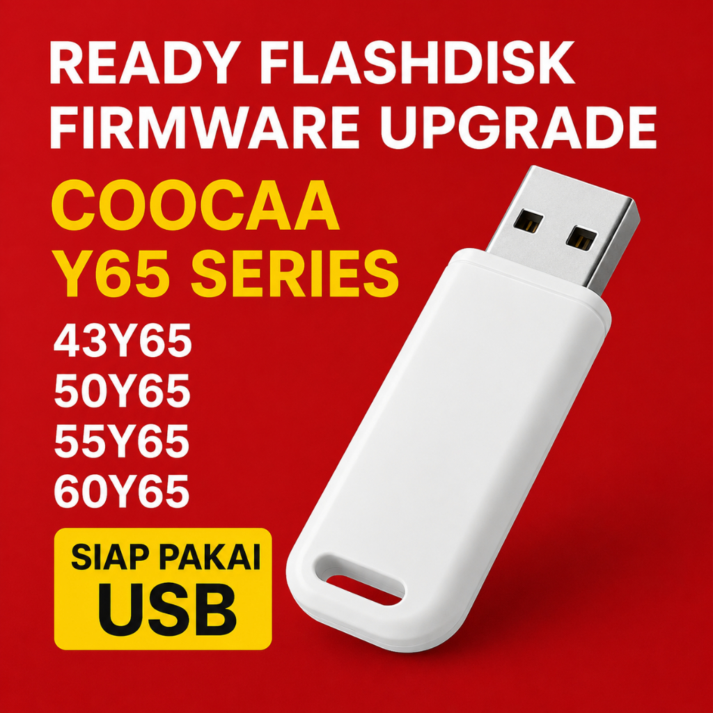 Flashdisk Firmware Tinggal Colok Untuk Upgrade TV COOCAA Y65 Series (43Y65 - 60Y65)