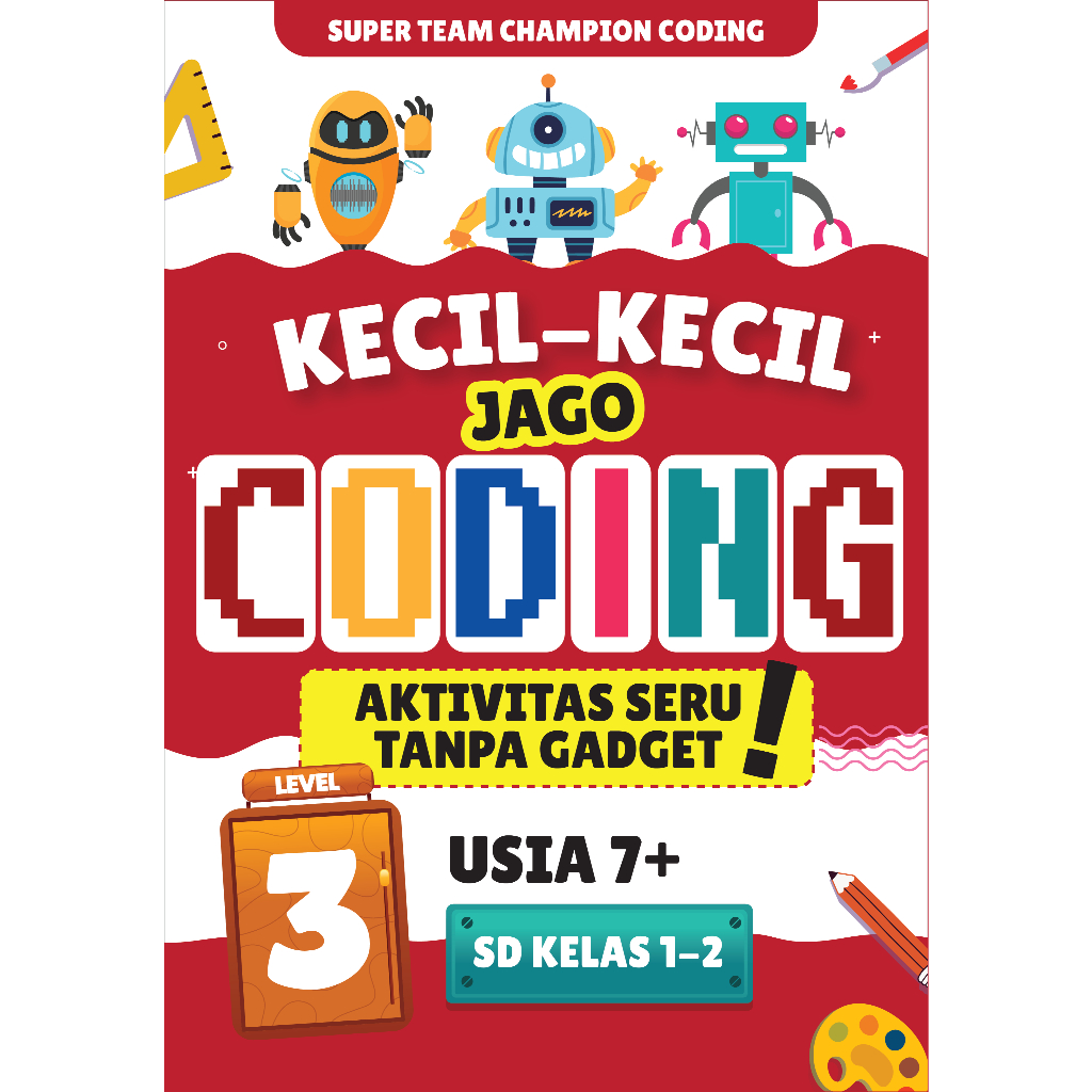 Kecil-Kecil Jago Coding LEVEL 3