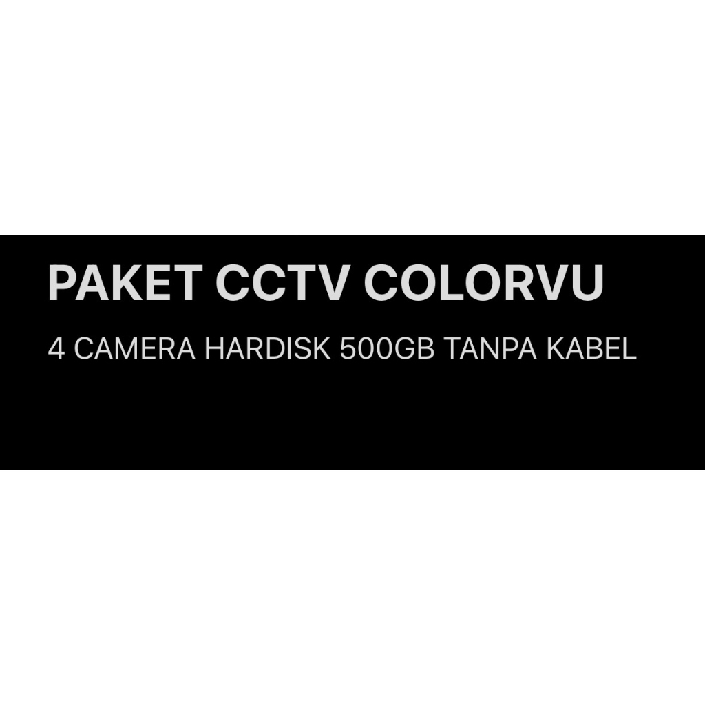 PAKET CCTV COLORVU 4 CHANNEL 4 CAMERA