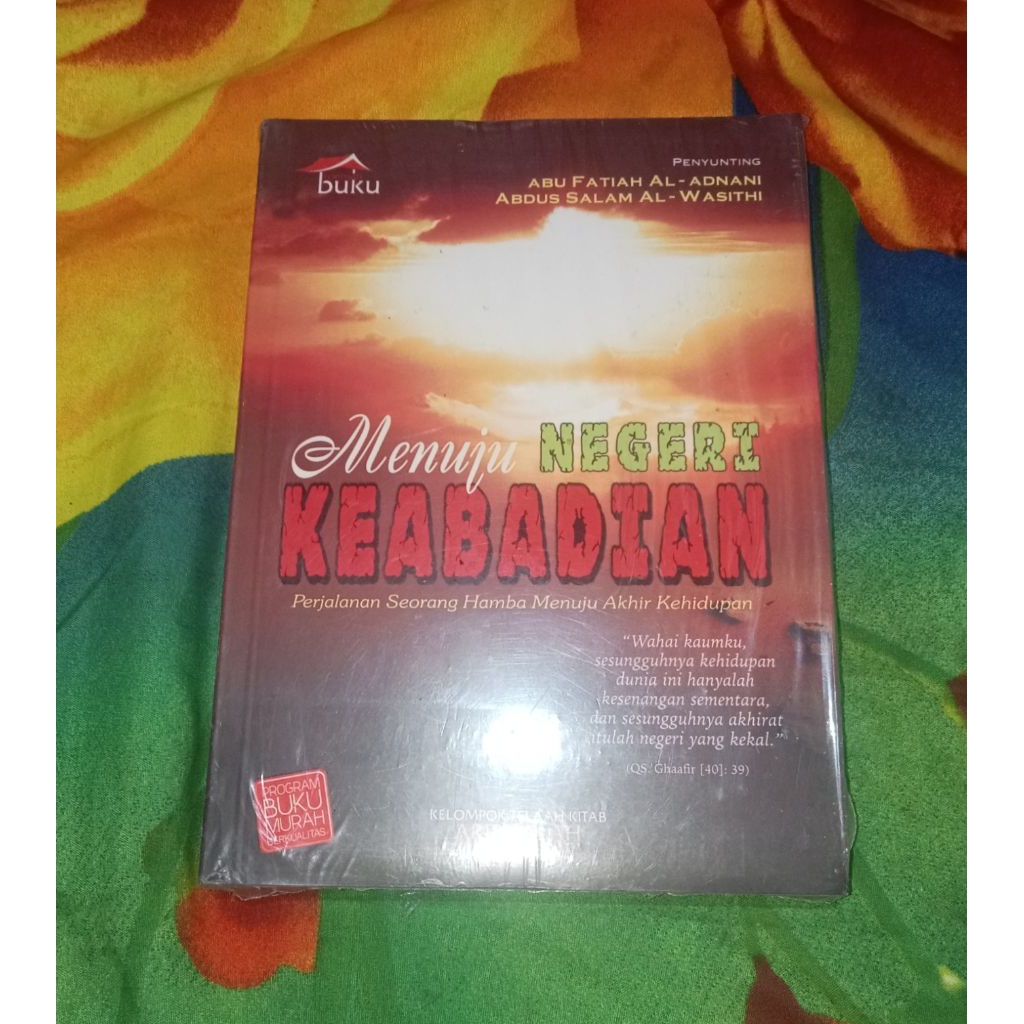 Buku Menuju Negeri Keabadian Abu Fatiah Al Adnani Original