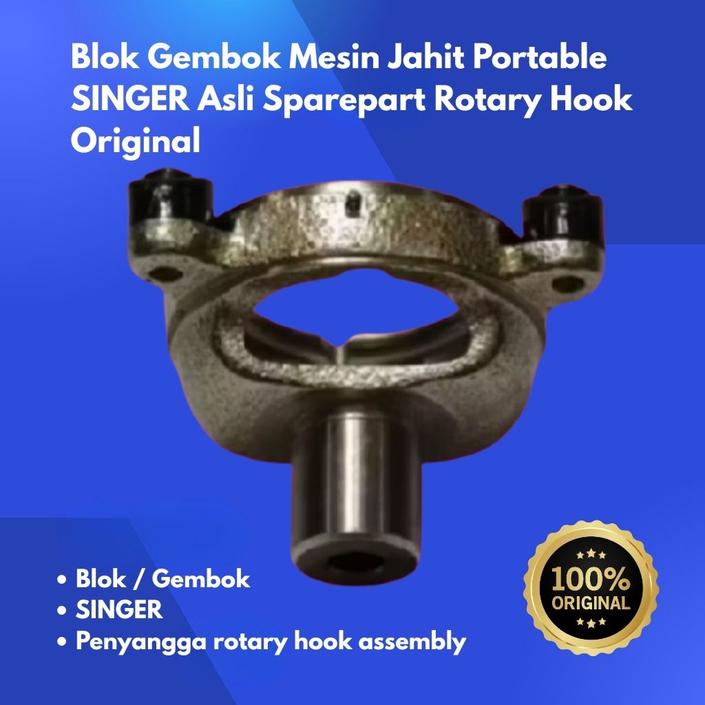 BLOK GEMBOK MESIN JAHIT PORTABLE SINGER ORIGINALSparepart Rotary Hook Rumah Sekoci Singer