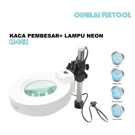 ONGLAI FIXTOOL M10X MAGNIFIER LAMP PRESISI TERANG - KACA PEMBESAR + LAMPU NEON BULAT ONGLAI FIXTOOL 