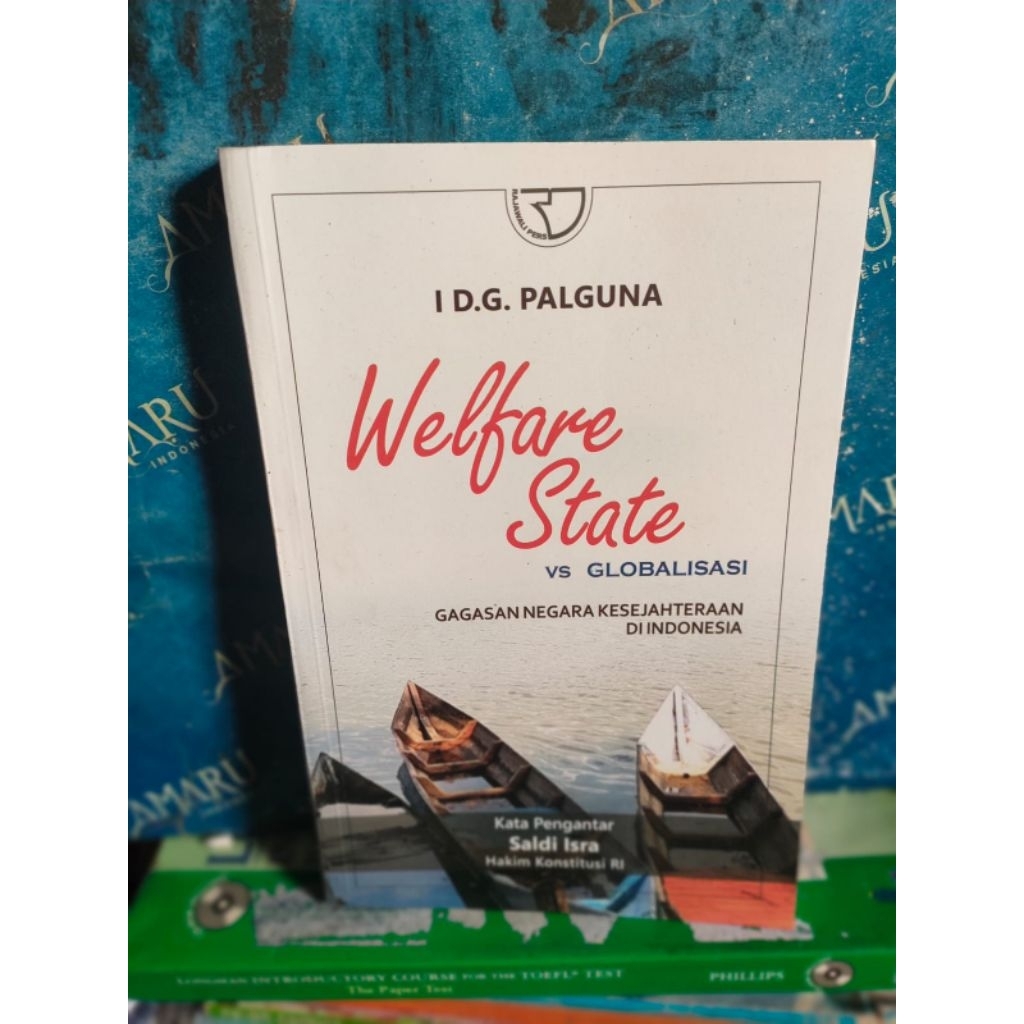 ORIGINAL BUKU WELFARE STATE VS GLOBALISASI GAGASAN NEGARA KESEJAHTERAAN DI INDONESIA IGD PALGUNA