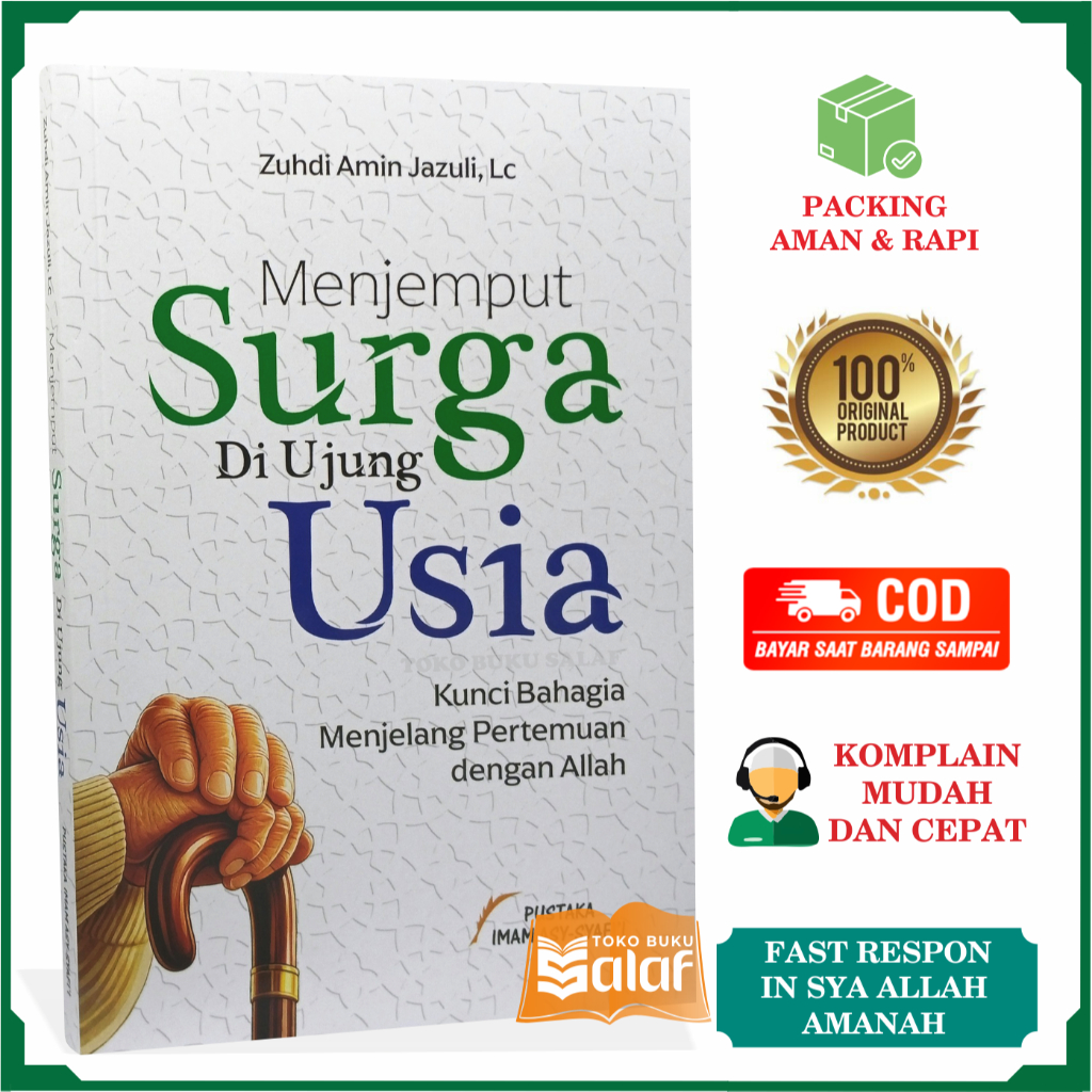 Menjemput Surga Di Ujung Usia Karya Zuhdi Amin Jazuli Kunci Bahagia Menjelang Pertemuan dengan Allah