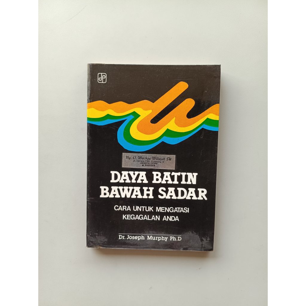 BUKU ORIGINAL DAYA BATIN BAWAH SADAR - DR JOSEPH MURPHY
