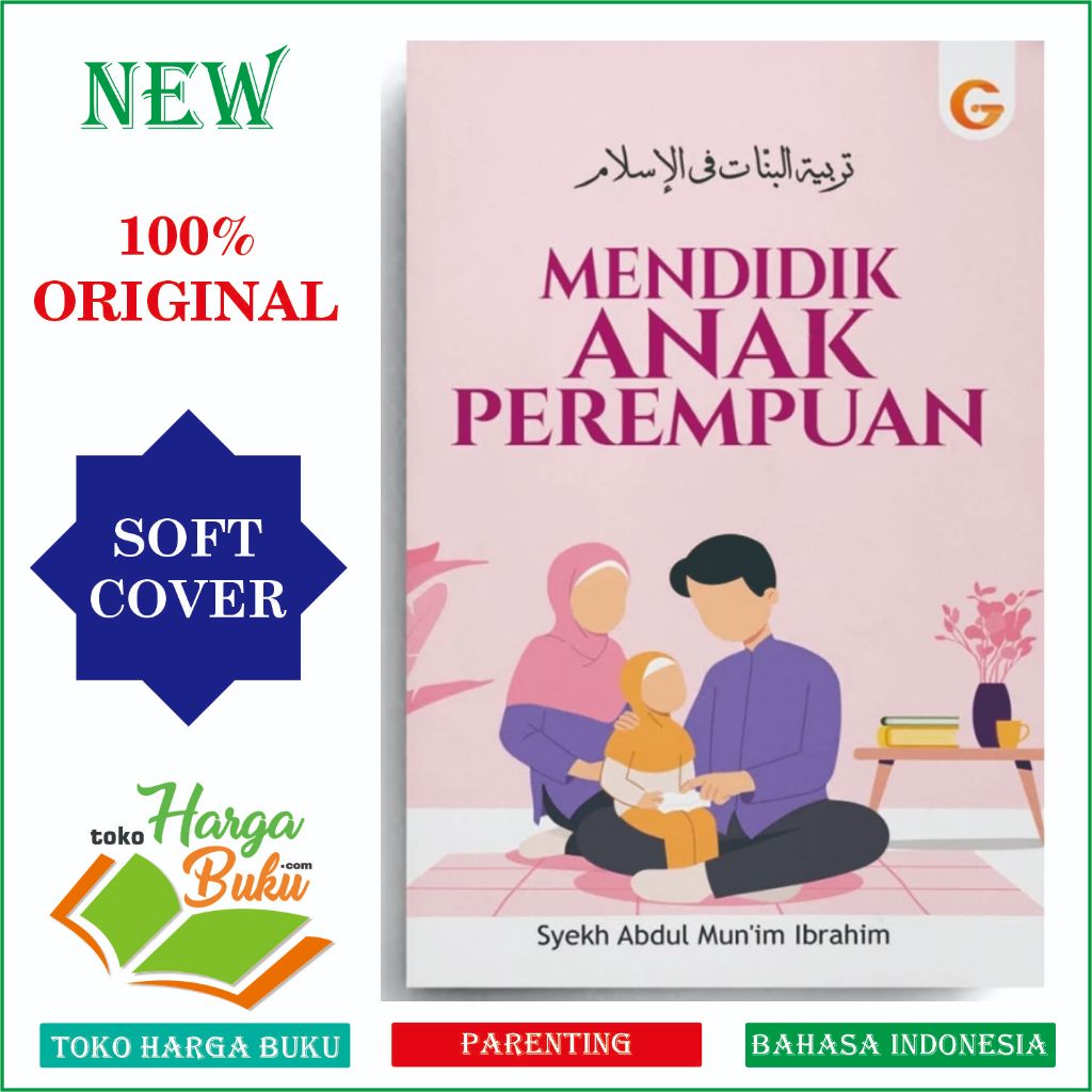 Foto Mendidik Anak Perempuan GIP Islamic Parenting Ala Nabi Pendidikan Anak dalam Islam Gema Insani Press