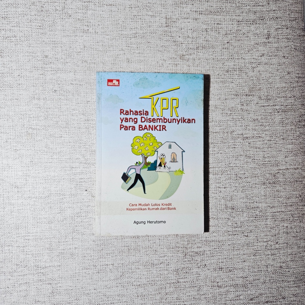 Buku Rahasia KPR yang Disembunyikan Para Bankir: Agung Herutomo