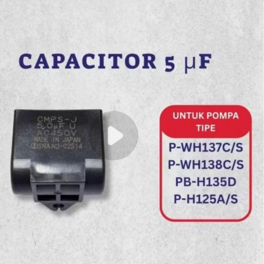 CAPASITOR / KAPASITOR POMPA AIR SANYO DAN PANASONIC 5 UF 450 VOLT ORIGINAL MADE IN JAPAN