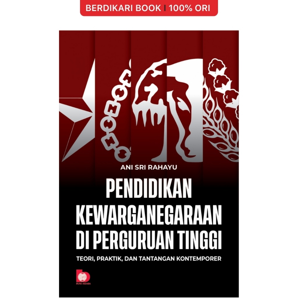 Pendidikan Kewarganegaraan di Perguruan Tinggi: Teori, Praktik, dan Tantangan Kontemporer - Bumi Aks