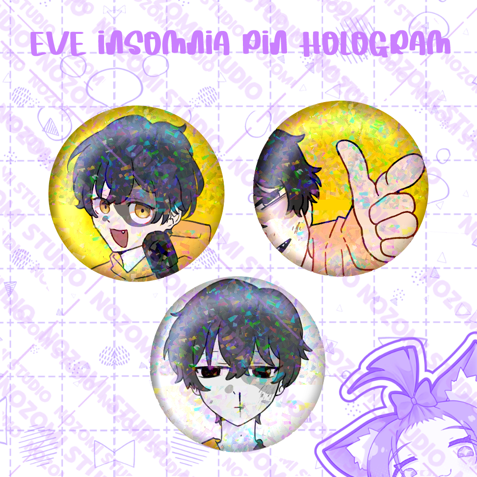 PIN PENITI HOLOGRAM EVE UTAITE INSOMNIA SUNAO FUCHI