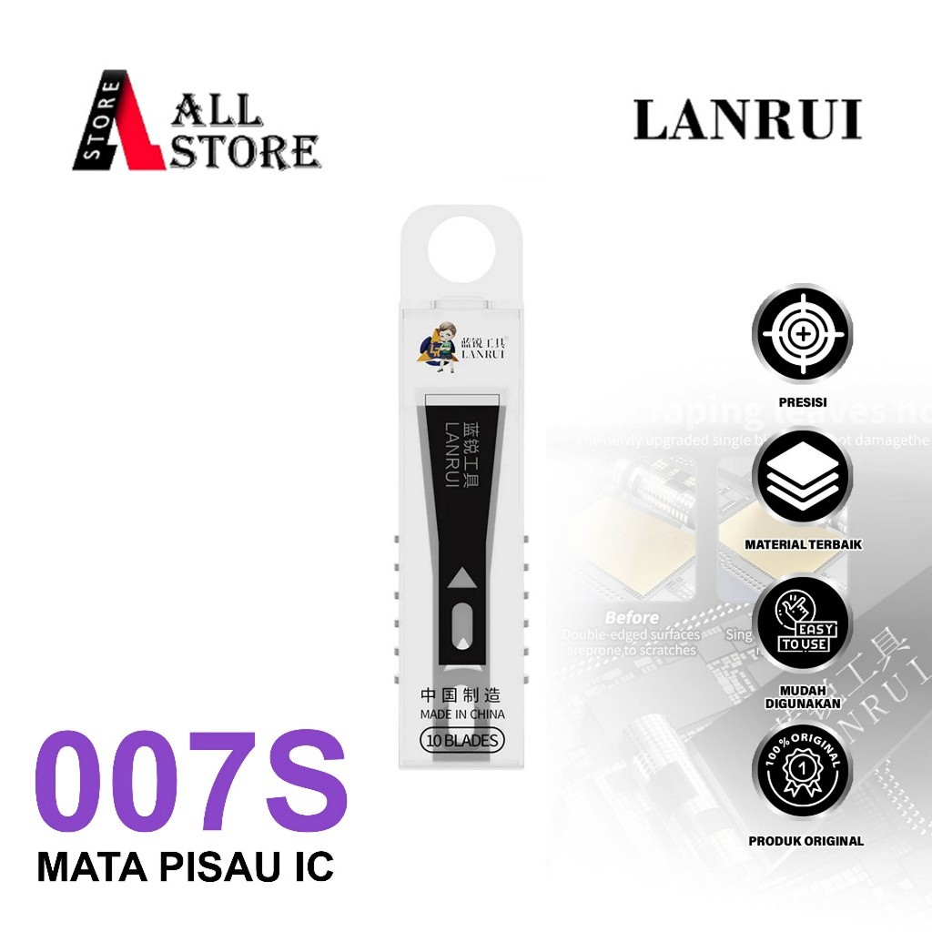LANRUI MATA PISAU IC 007S ORIGINAL - PISAU IC PRESISI UNTUK SERVICE HP DAN ELEKTRONIK