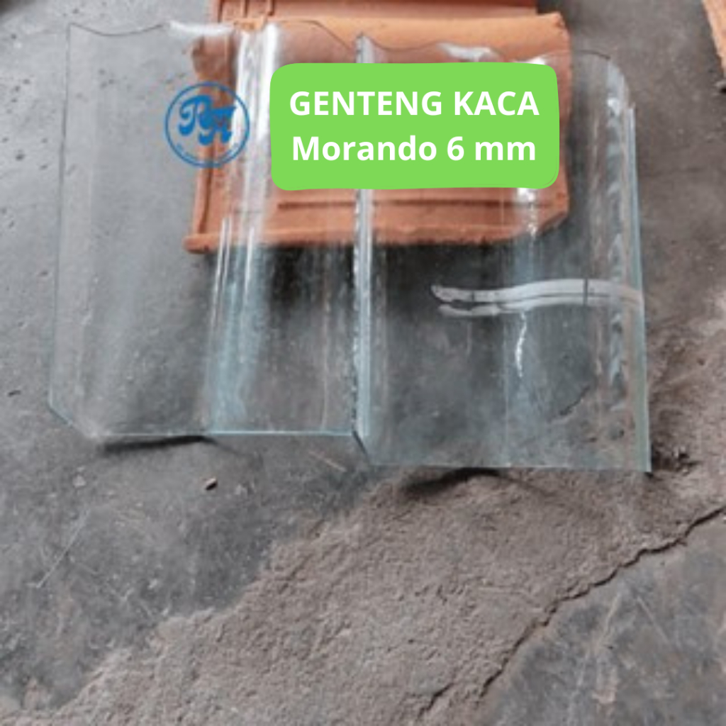 Genteng Kaca Morando Tebal 6 Mm Cetak Transparan Bahan Premium Tahan Lama