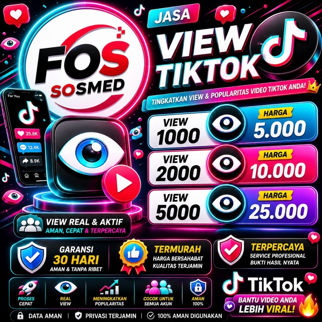 FOS SOSMED | Jasa View TikTok Murah Bergaransi | View TikTok Real & Aman