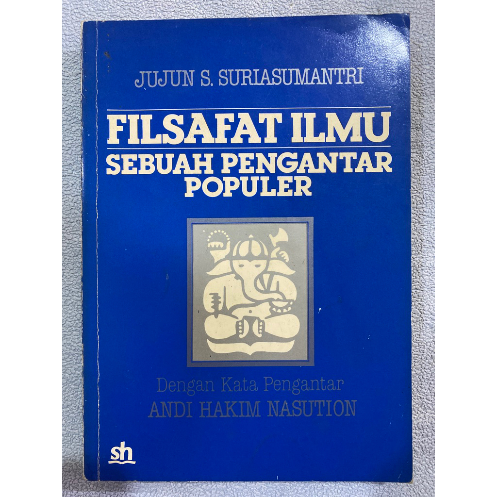 Buku Original FILSAFAT ILMU SEBUAH PENGANTAR POPULER - JUJUN S.  SURIASUMANTRI