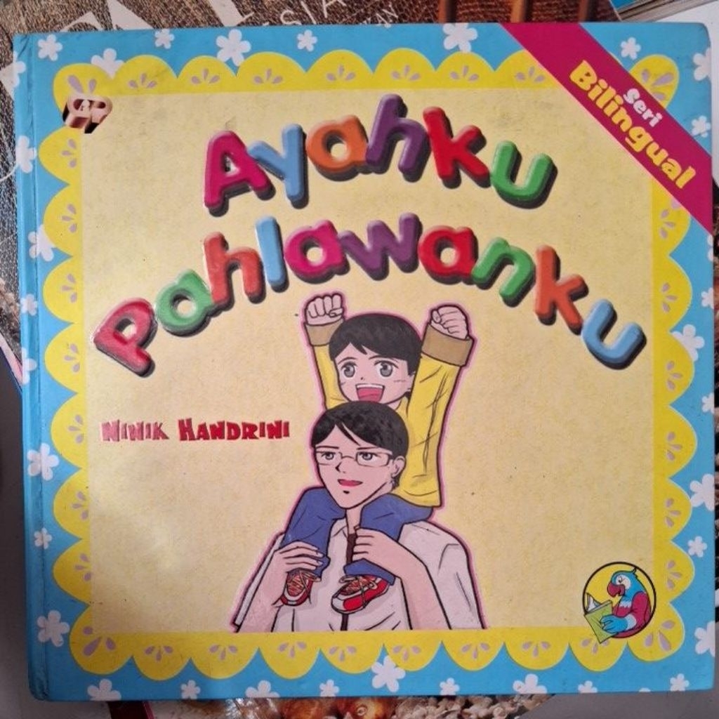 Buku Bergambar untuk Anak, Ayahku Pahlawanku
