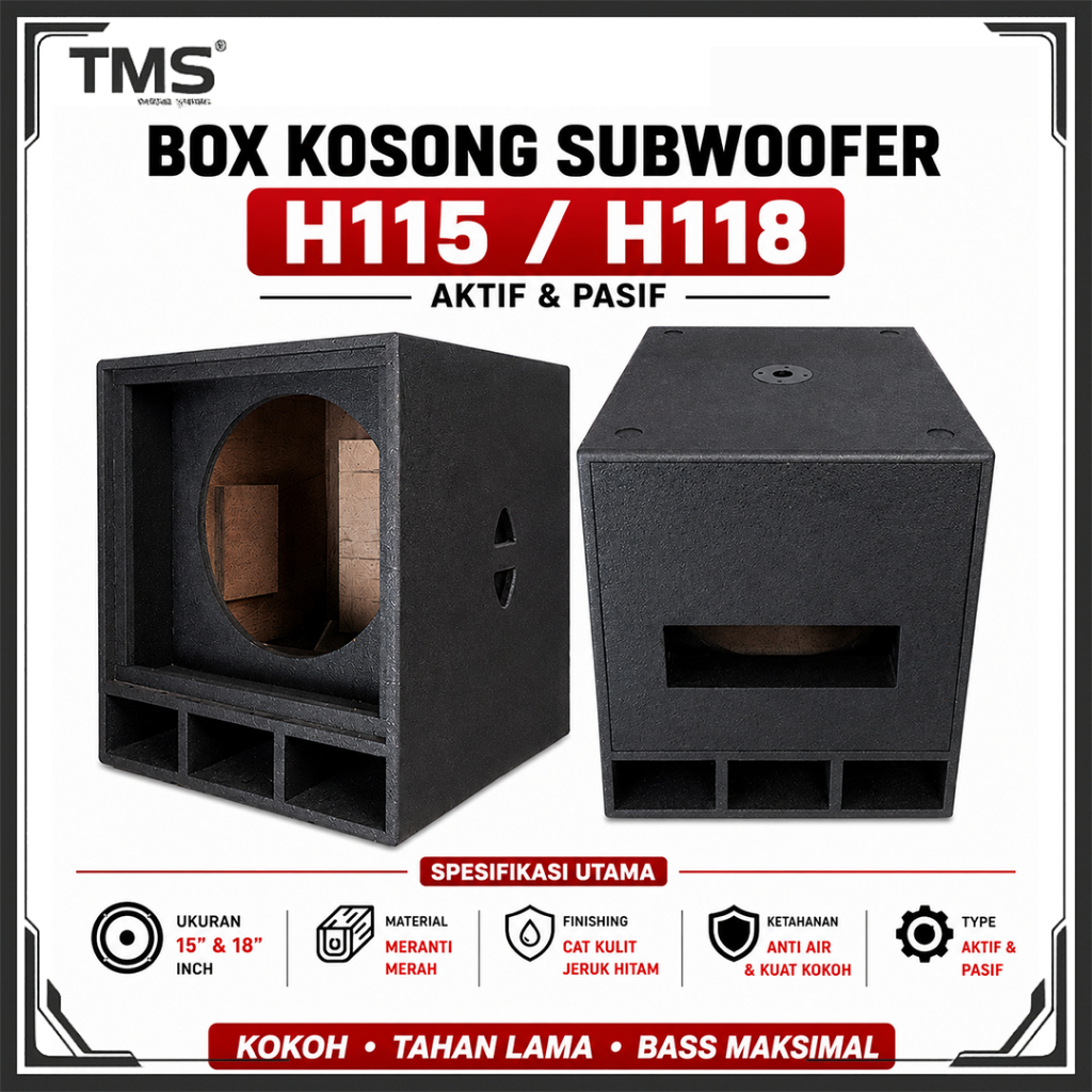 Box Speaker 15/18 Inch Aktif / Pasif H 115/H 118 Bahan Meranti Bok Kosong Sound System  | TMS AUDIO