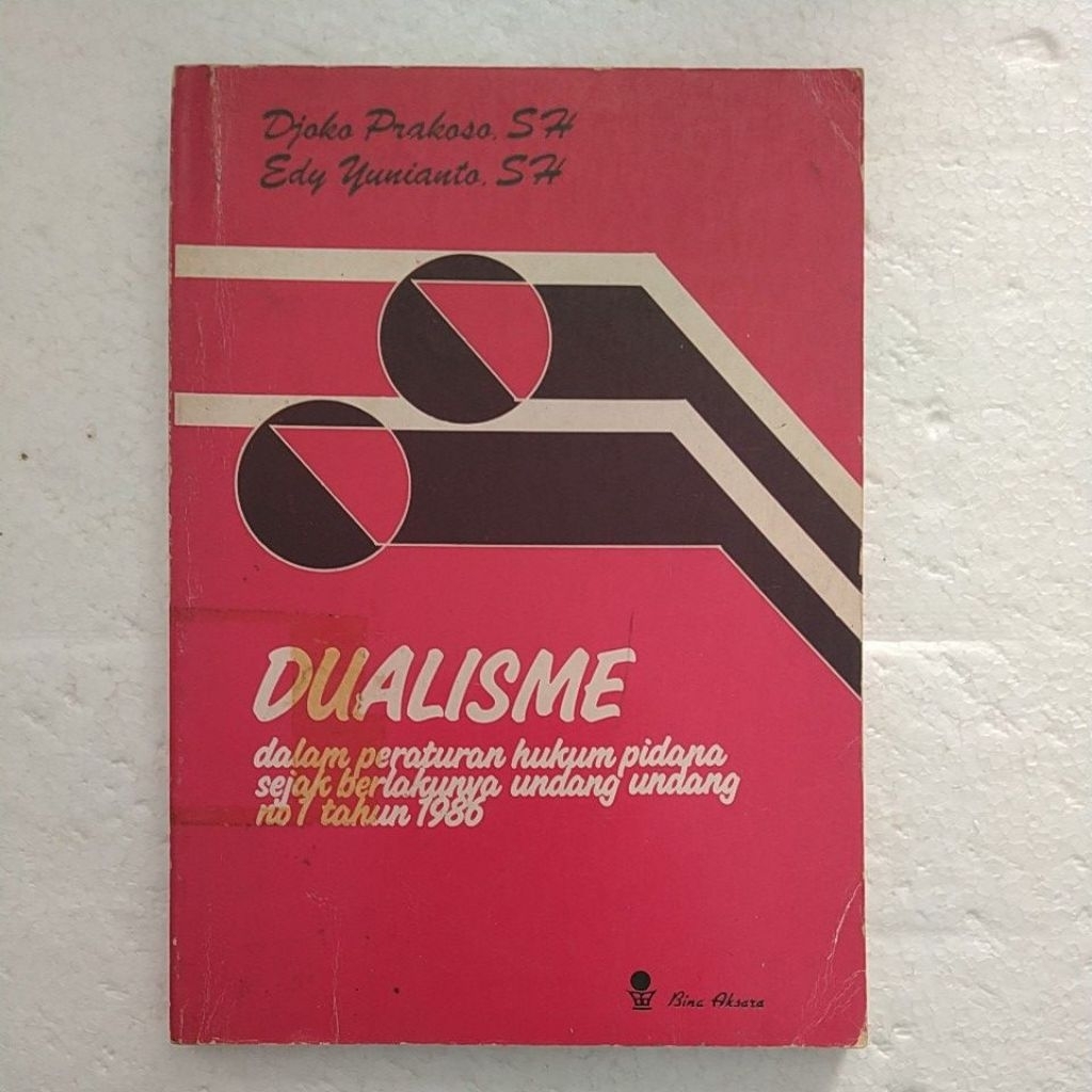 Buku Original DUALISME Dalam Peraturan hukum Pidana sejak Berlakunya undang-undang no 1 tahun 1986 B