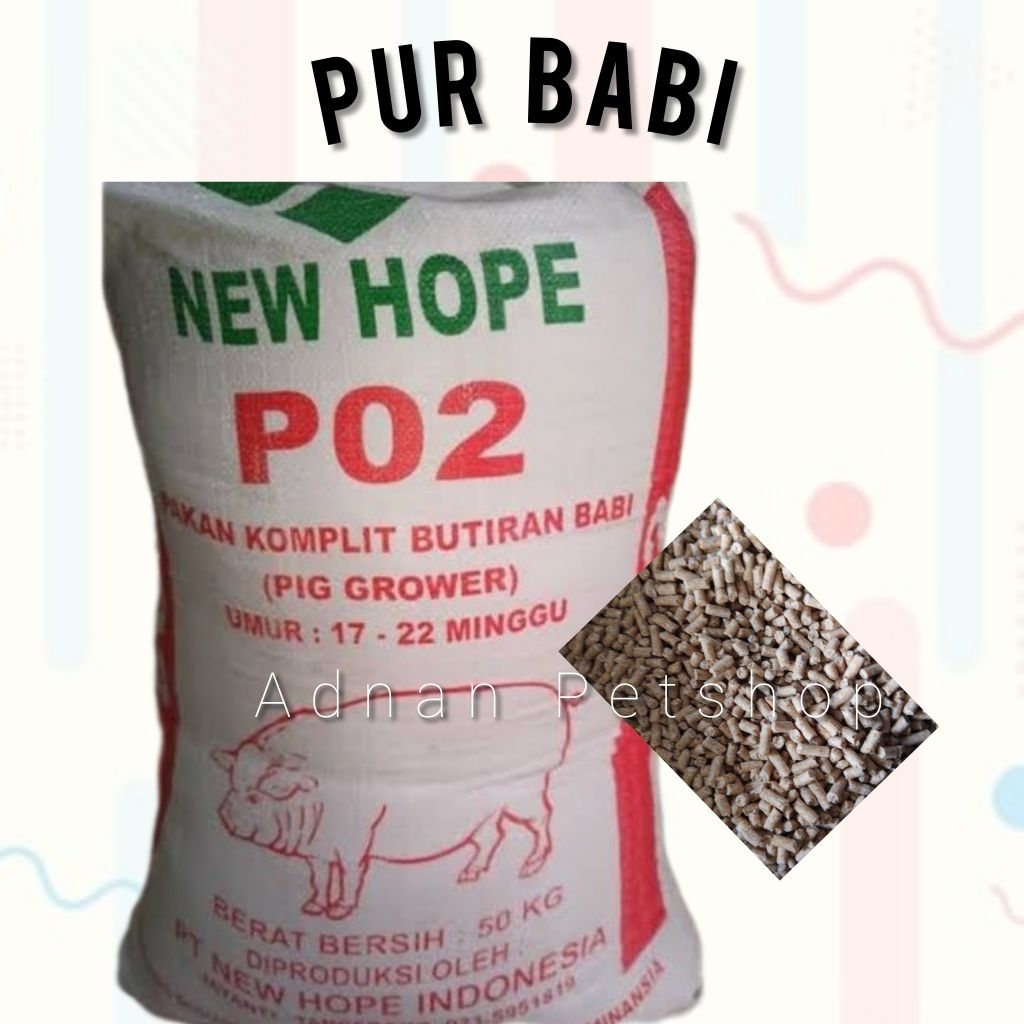 P02 PUR BABI / PAKAN BABI NEW HOPE UNTUK PENGGEMUKAN AYAM BEBEK DAN LAINNYA TERMURAH