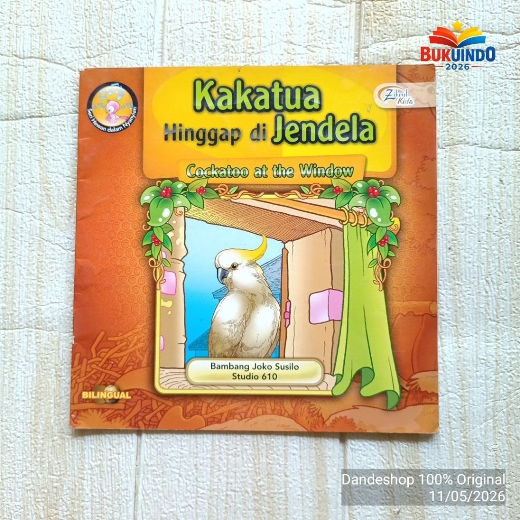 [c] Kakatua Hinggap Di Jendela (Cockatoo at the Window) Seri Hewan Dalam Nyanyian - Buku Cerita Anak