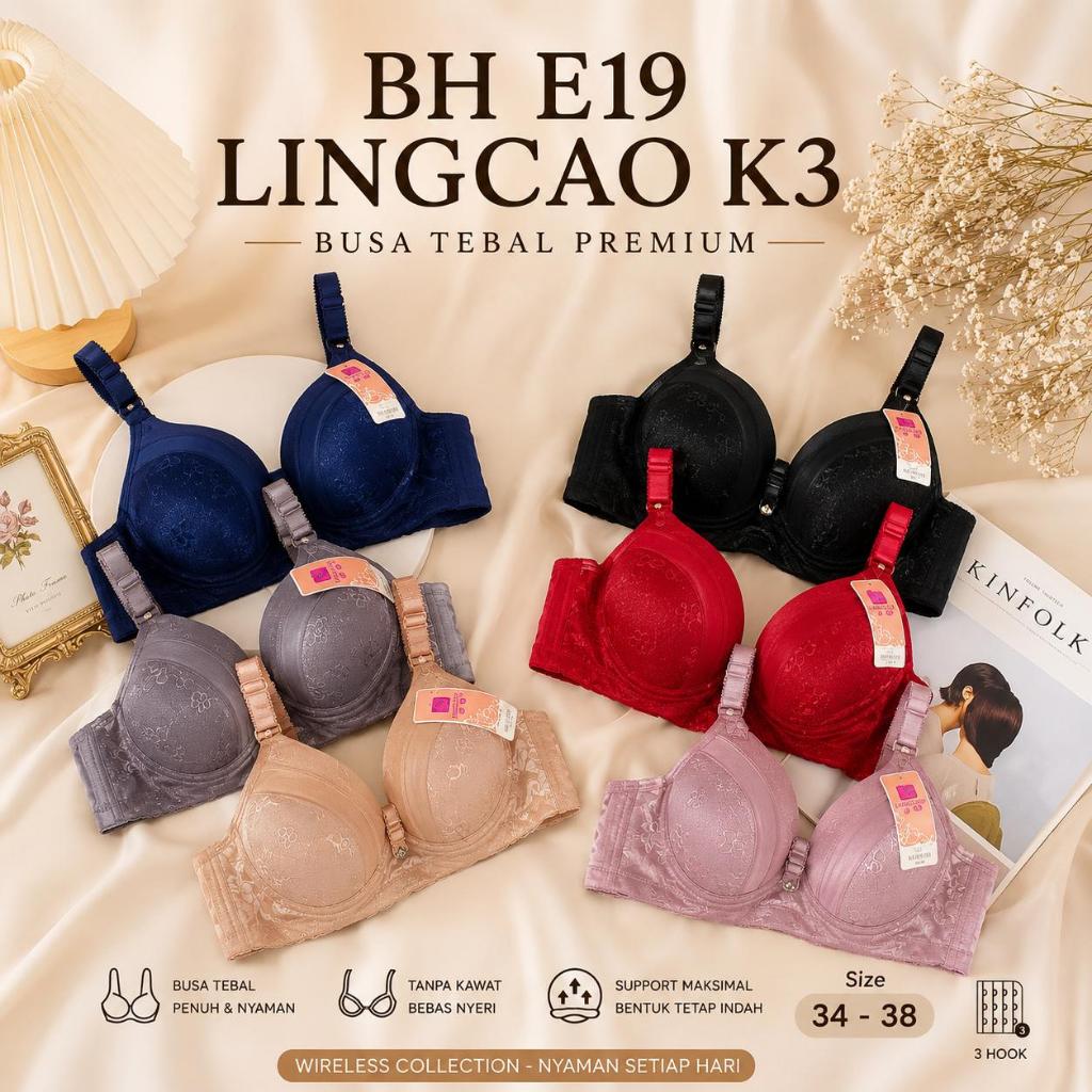 BH LINGCAO E19 SIZE 34-38TANPA KAWAT KAIT 3 CUP E BUSA TEBAL