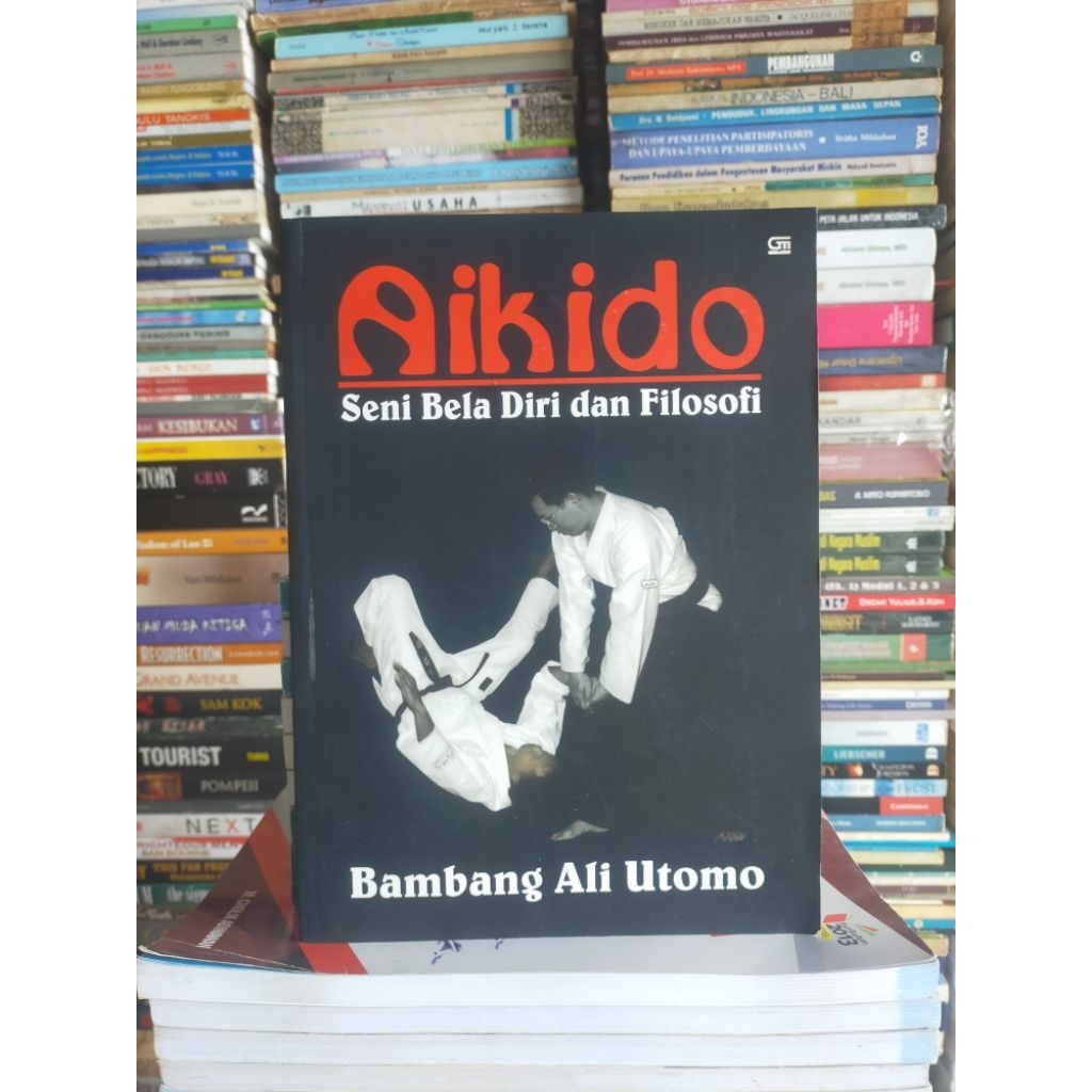 Buku Original : AIKIDO Seni Bela Diri dan Filosofi - Bambang Ali Utomo