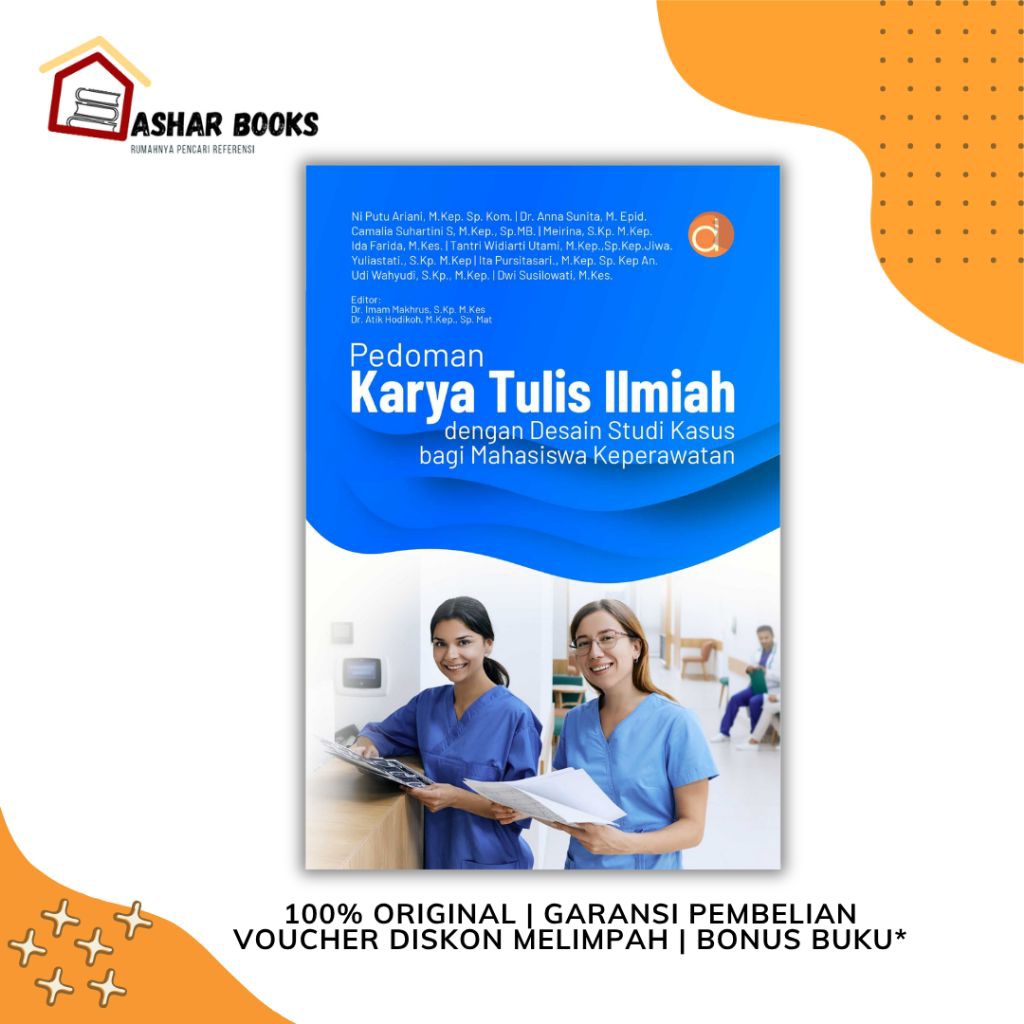 Buku Pedoman Karya Tulis Ilmiah dengan Desain Studi Kasus Bagi Mahasiswa Keperawatan ORI SKRIPSI JUR