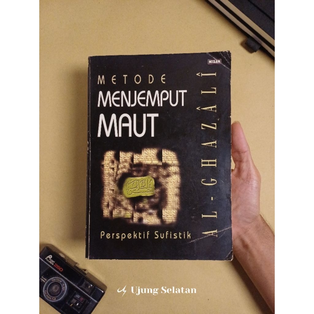 Metode Menjemput Maut : Perspektif Sufistik(Al Ghazali)