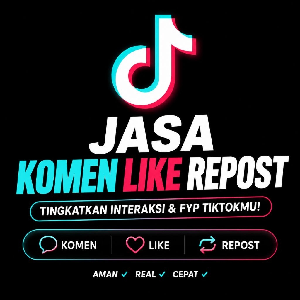 Jasa Komen Like Repost Follow Tiktok Indonesia