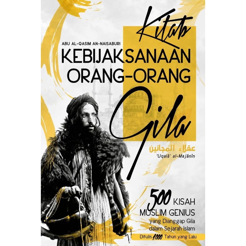 Terjemah Uqalaul Majanin , Kebijaksanaan Orang-orang Gila , Rene Turots Original .