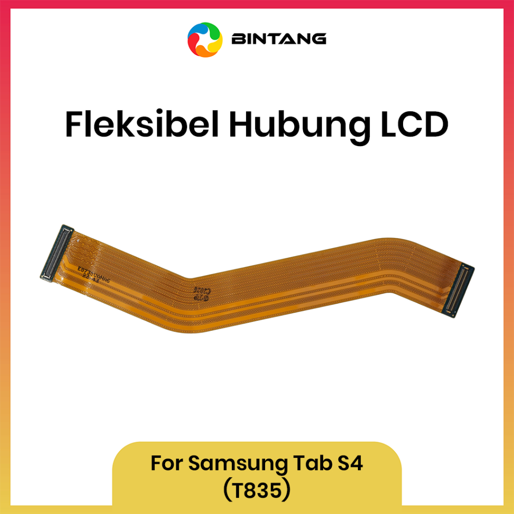 BINTANG Flexible / Fleksibel Hubung LCD For TAB SAMSUNG S4/T835