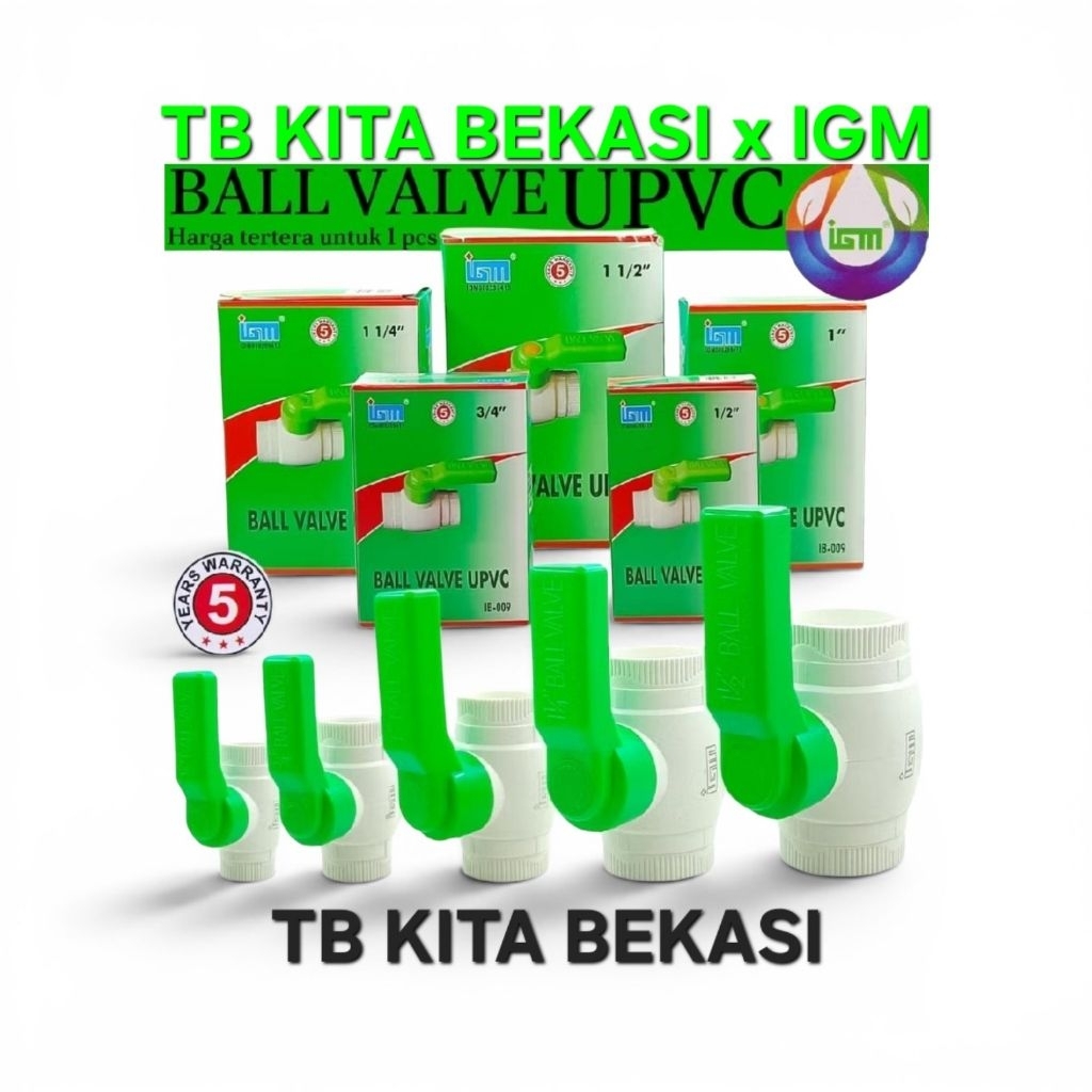 BALL VALVE UPVC IGM / STOP KRAN IGM / KRAN BOLA PVC IGM / STOP KRAN PVC IGM / BALL VALVE JUMBO IGM /
