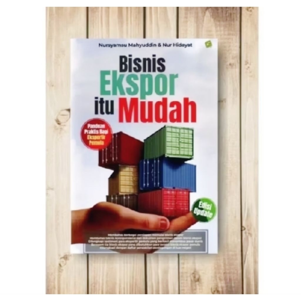 Buku  Bisnis Ekspor Itu Mudah.