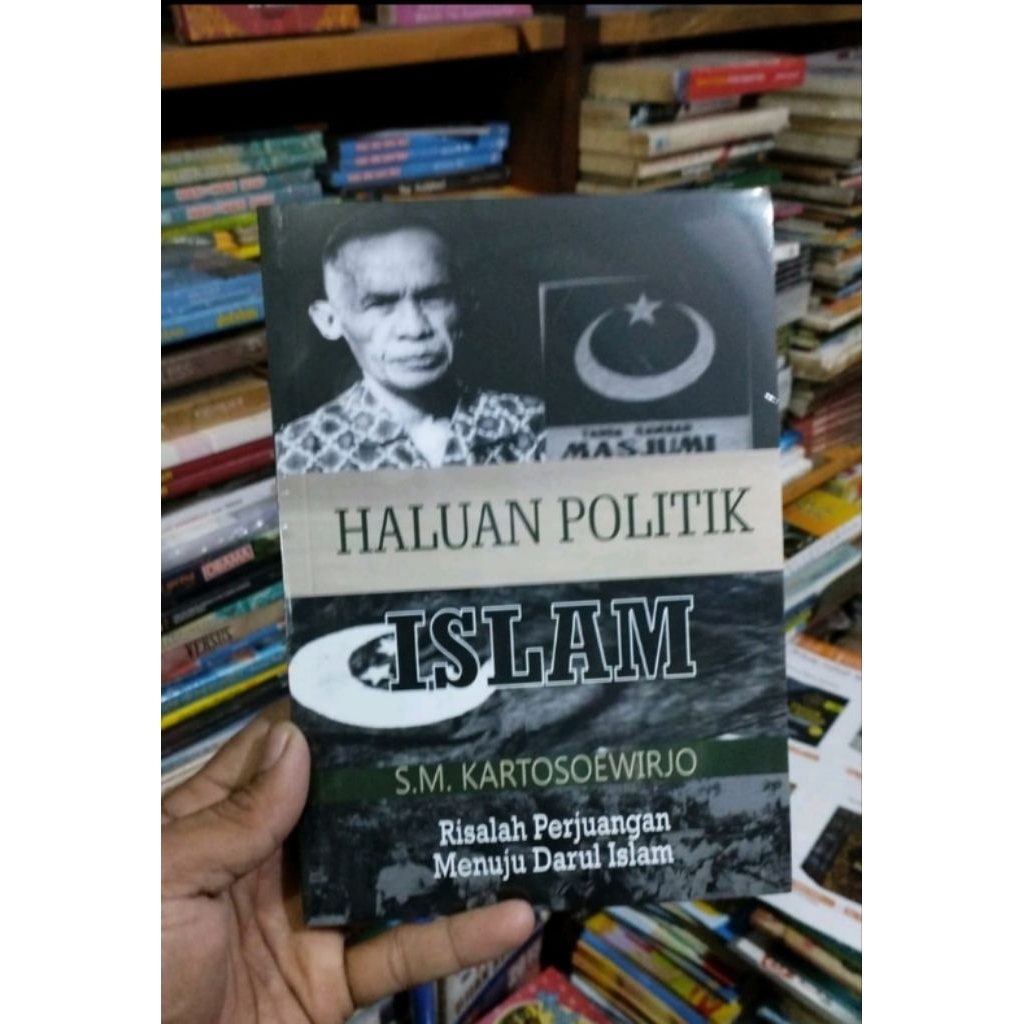 Buku Haluan Politik Islam; Risal Perjuangan Mnj Darul Islam Kartosoewirjo /Sega ORIGINAL