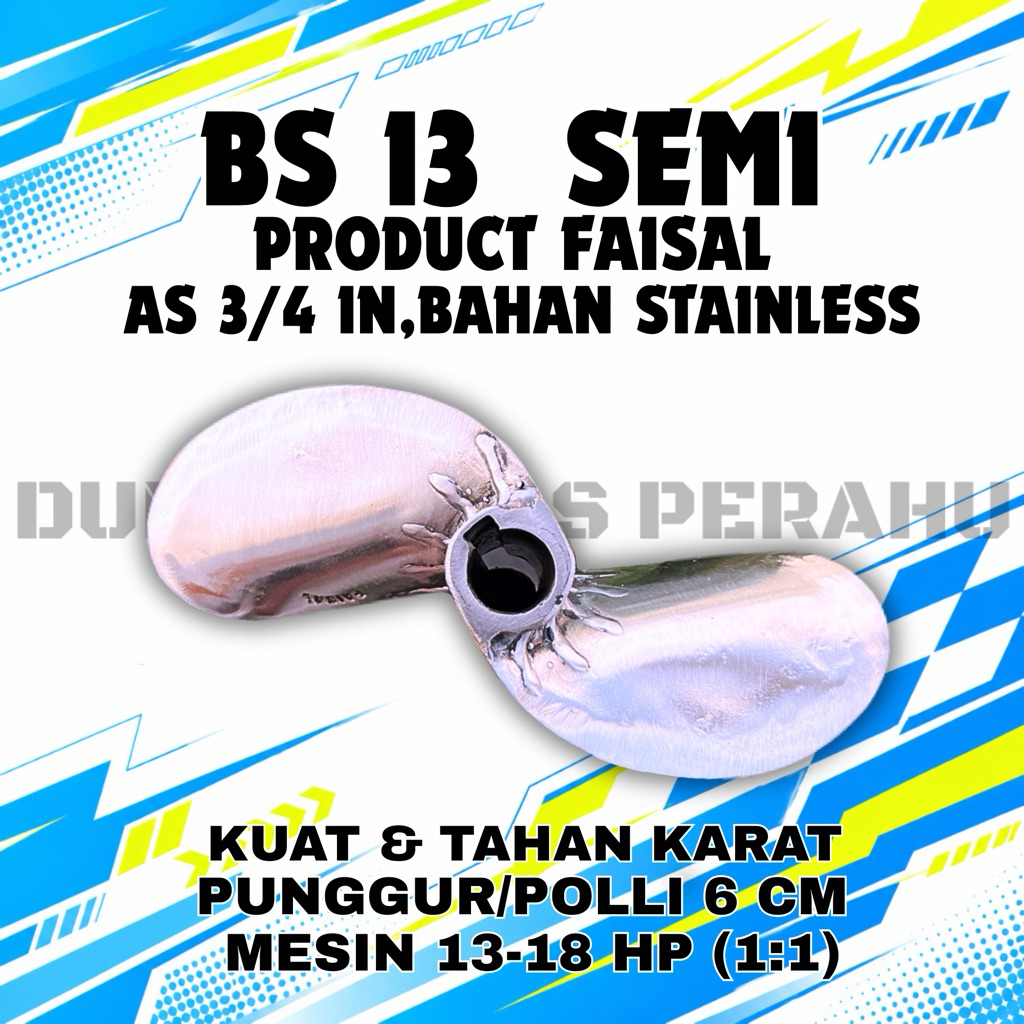 KIPAS PERAHU KETINTING TIPE BS 13 SEMI MESIN 13-18 HP PUTARAN CEPAT BAHAN STAINLESS AS 3/4 IN SPI,PR