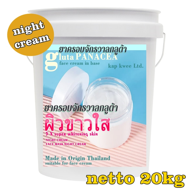 BASE CREAM GLUTA PANACEA KRIM WAJAH NIGHT CREAM BASIS BASIS KRIM MALAM PEMUTIH THAILAND 20KG