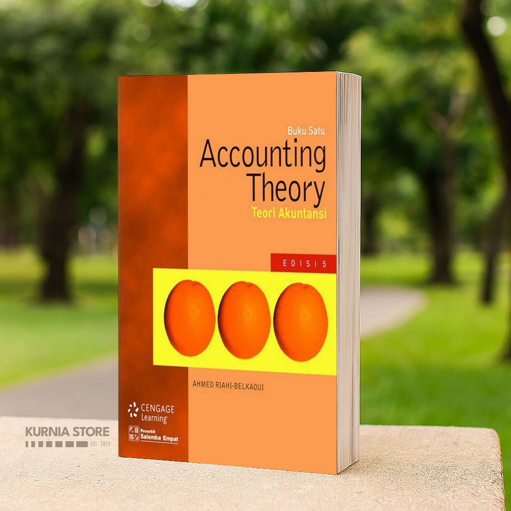 Buku Accounting Theory / Teori Akuntansi Edisi 5 Buku 1 – Ahmed Riahi-Belkaoui | Referensi Kuliah Ak