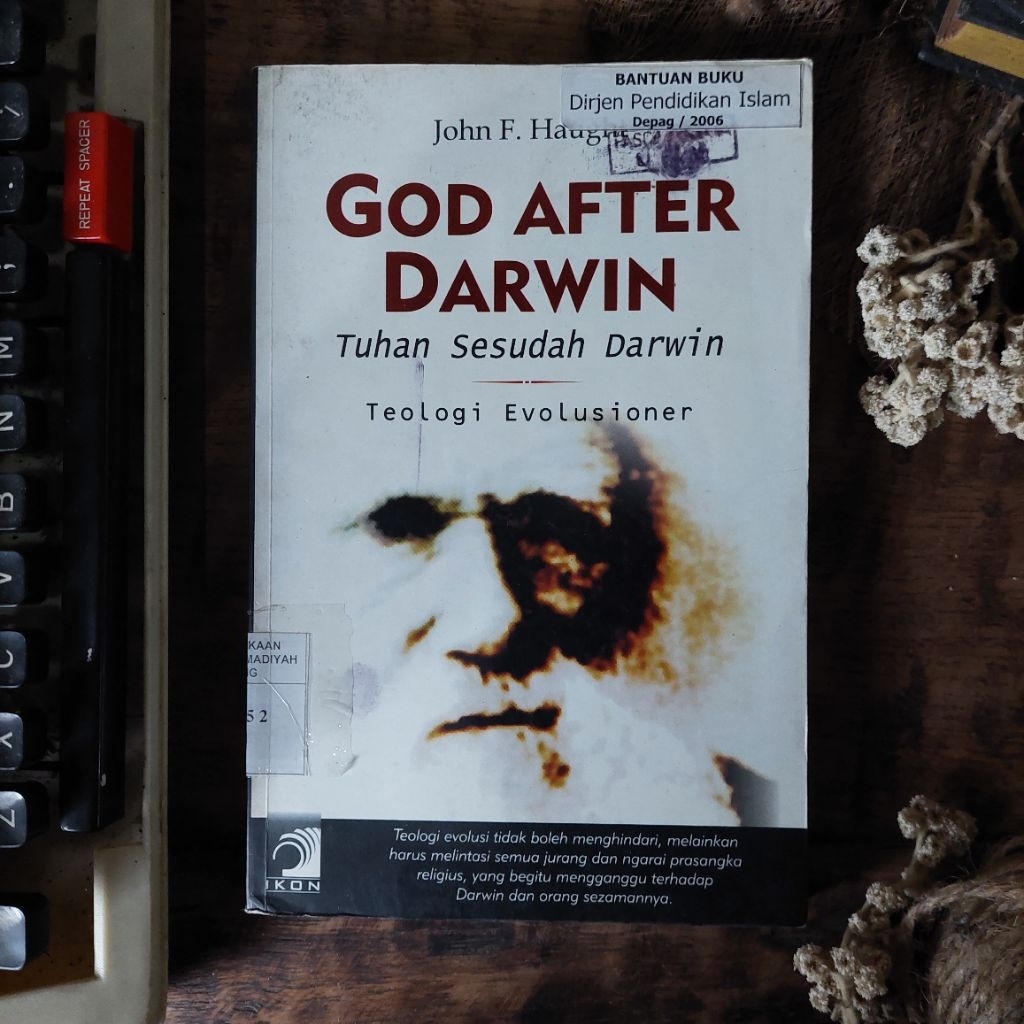 GOD AFTER DARWIN : Tuhan Sesudah Darwin : Teologi Evolusioner Oleh : John F. Haught [ORIGINAL]