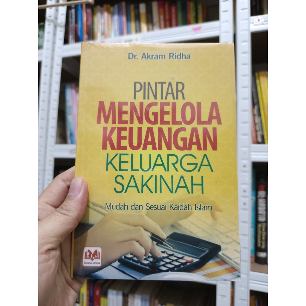 Buku "Pintar Mengelola Keuangan Keluarga Sakinah: Mudah dan Sesuai Kaidah Islam" || ditulis oleh Dr.