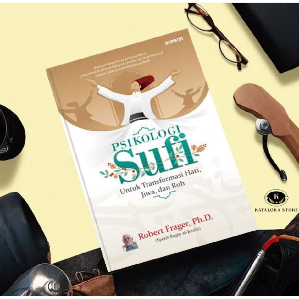 buku PSIKOLOGI SUFI untuk transformasi hati jiwa dan ruh - Robert Frager