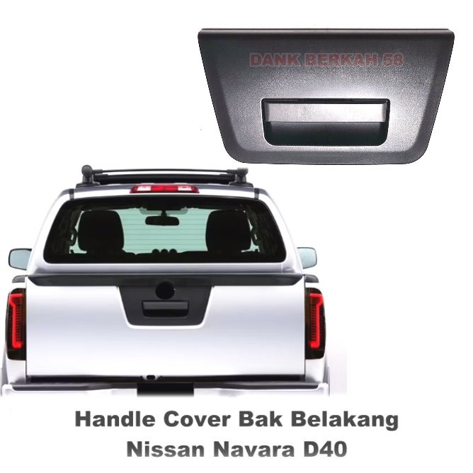 Handle Bak Belakang Cover  Nissan Navara D40