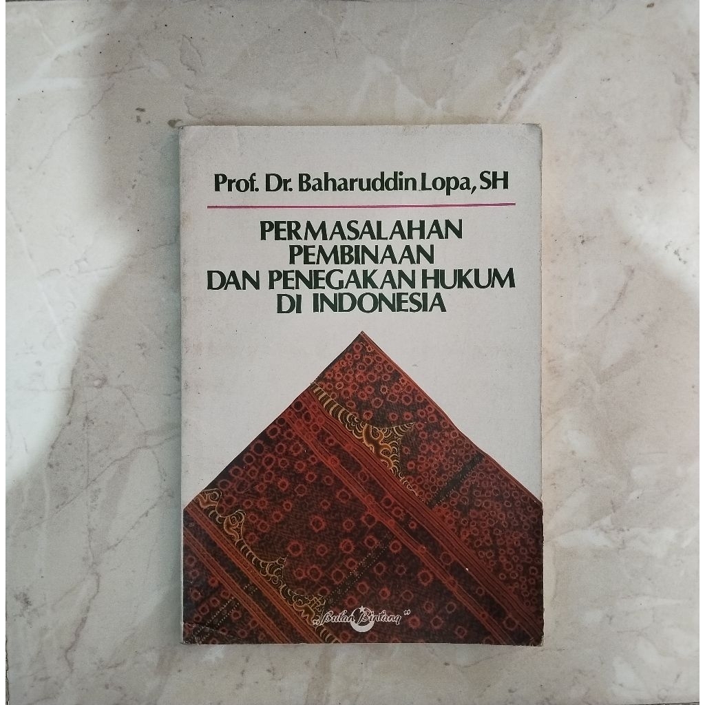 Permasalahan Pembinaan dan Penegakan Hukum di Indonesia - Baharuddin Lopa