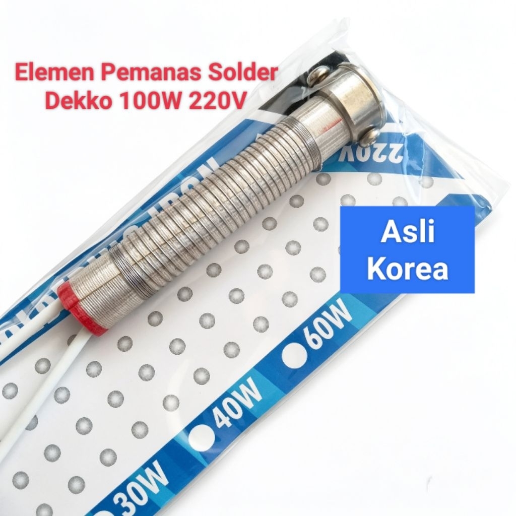 Elemen Solder 100W 100 Watt Merk Dekko Asli Korea
