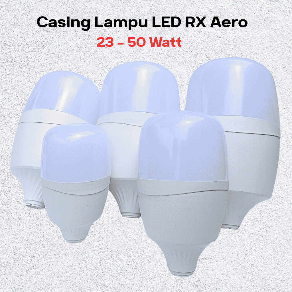 Casing Lampu LED RX Aero 23 30 40 45 50 Watt Housing Cover Lampu LED Model Kapsul